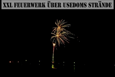 XXL Feuerwerk über Usedoms Strände